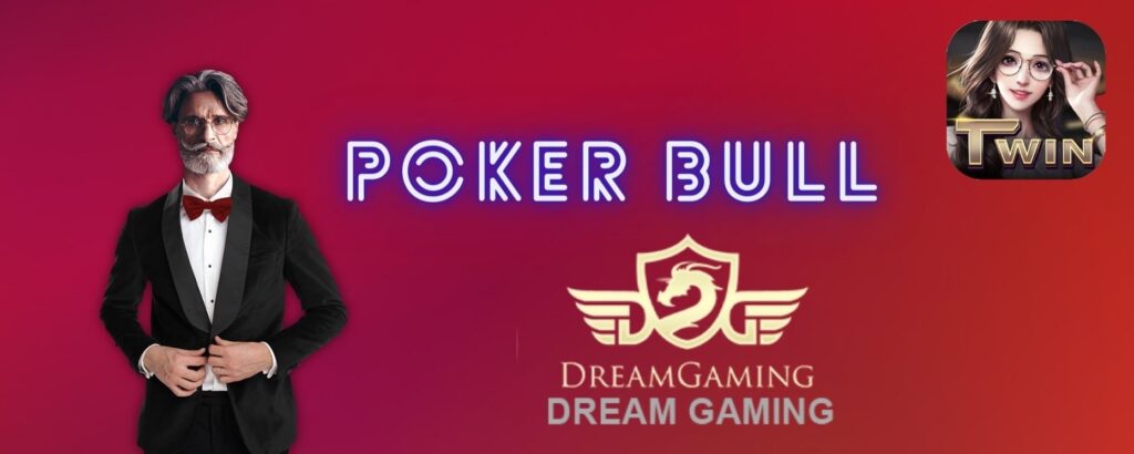 Sức hấp dẫn của game bài Poker Bull TWIN